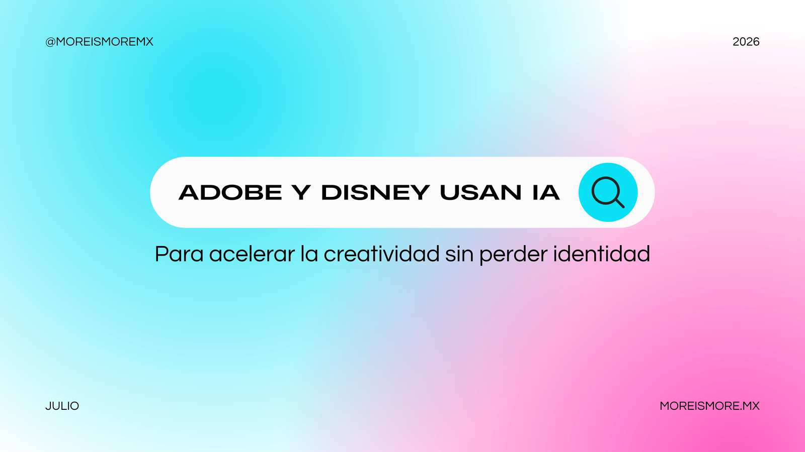 Adobe y Disney usan IA para acelerar la creatividad sin perder identidad